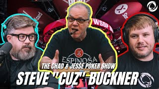 Bracelet Hunting With Steve "Cuz" Buckner | Chad & Jesse Poker Show #3 | WSOP 2023